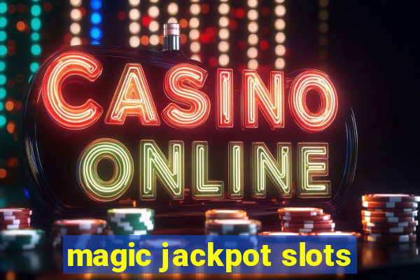 magic jackpot slots